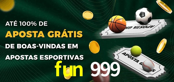 fun 999 Ate 100% de Aposta Gratis