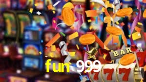 fun 999